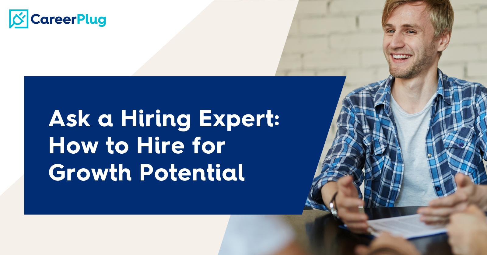 looking-beyond-the-resume-how-to-hire-for-growth-potential