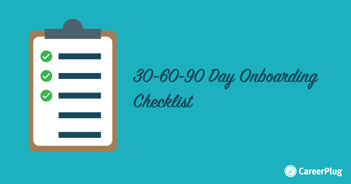 The 90Day Onboarding Plan Days 130 CareerPlug