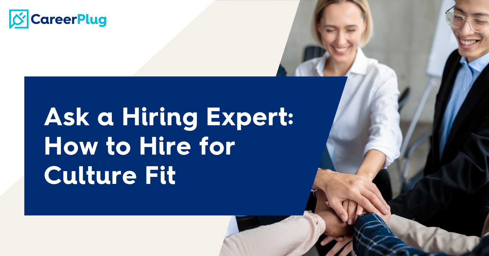 How to Hire for Culture Fit | CareerPlug Archive