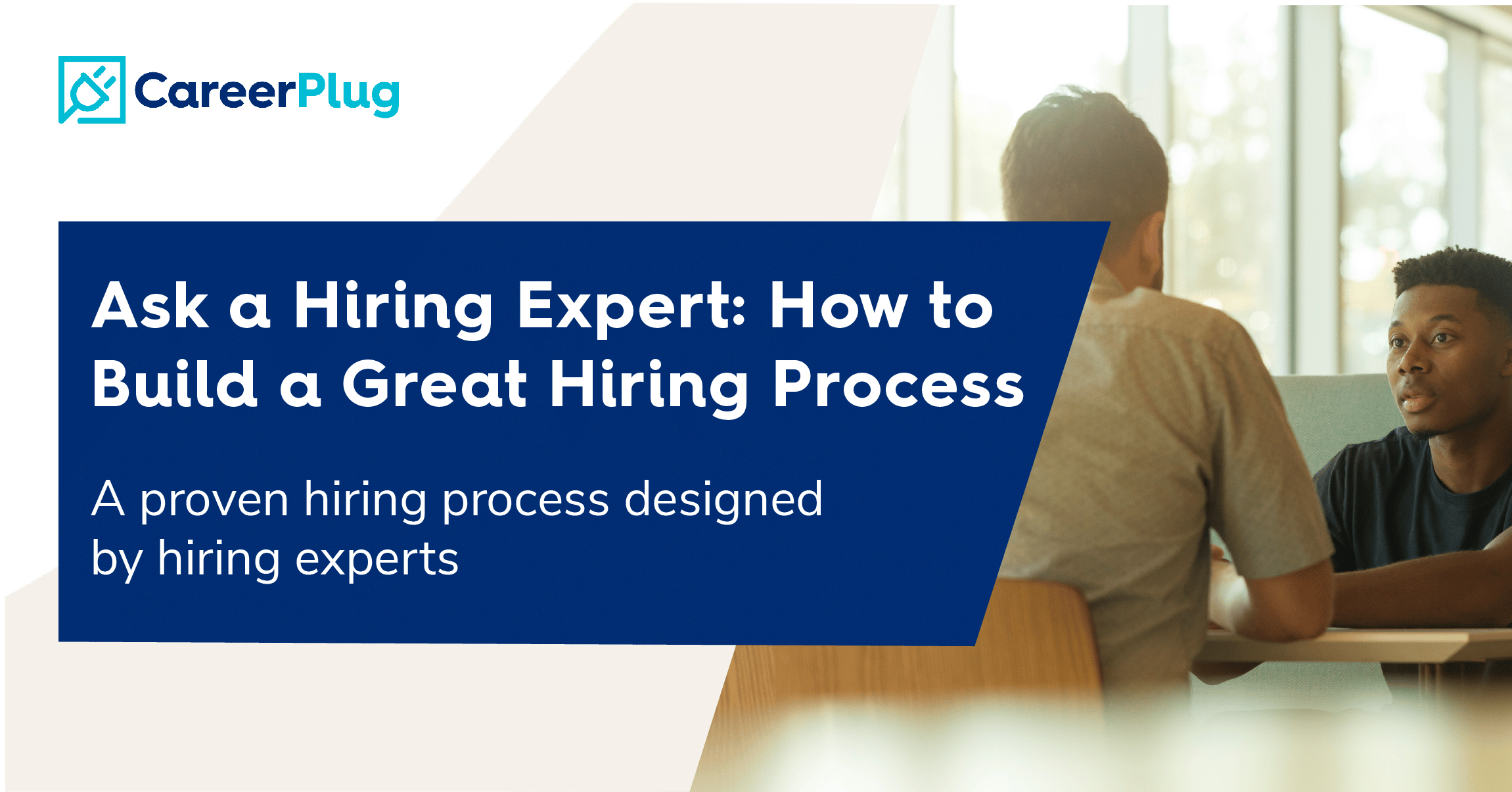 A Guide to Hiring Process Steps that Make Hiring Easier