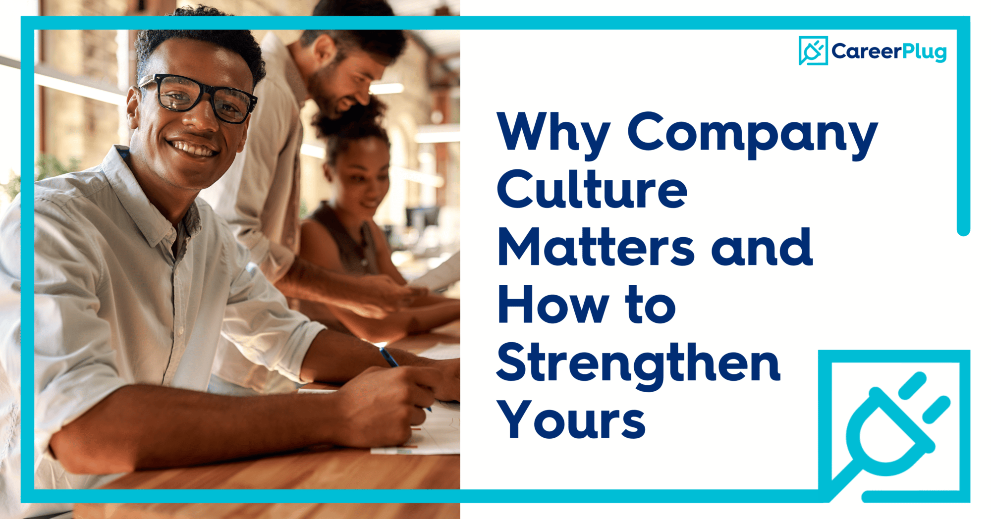 How To Build Company Culture And Why It Matters To Employees